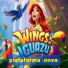 plataforma nova pagando muito hoje